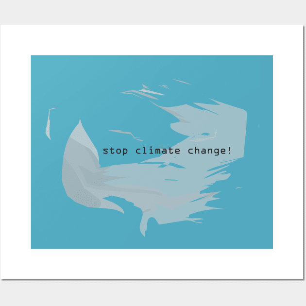 Stop climate change Wall Art by dddesign